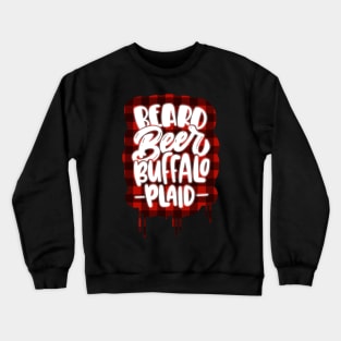 Beard, Beer & Buffalo Plaid Crewneck Sweatshirt